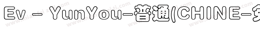 Ev - YunYou-普通(CHINE字体转换